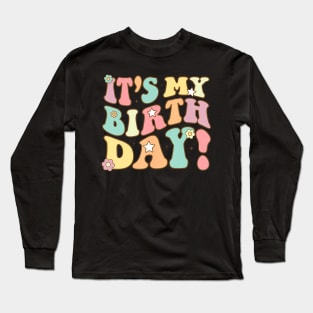 Its My Birthday Groovy Birthda Teens Girls Long Sleeve T-Shirt